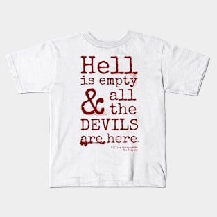 Shakespeare Quote, The Tempest, Devils Are Here Kids T-Shirt